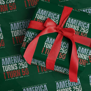 America Turns 250 I Turn 50 Wrapping Paper Roll 50th Birthday 250th Anniversary USA Vintage 1976 TS11 Green Print Your Wear