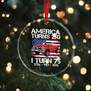 America Turns 250 I Turn 75 1951 75th Birthday Crystal Glass Ornament Vintage Classic Original American Old Pickup Truck