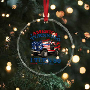 America Turns 250 I Turn 80 1946 80th Birthday Crystal Glass Ornament Compact Classic Off-road SUV