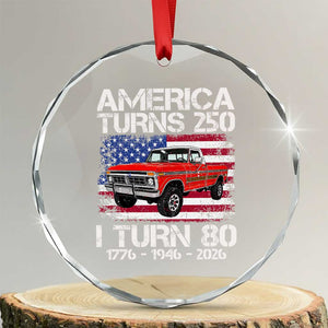 America Turns 250 I Turn 80 1946 80th Birthday Crystal Glass Ornament Vintage Classic Original American Old Pickup Truck