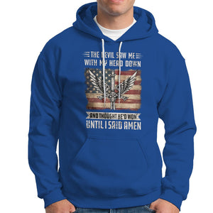 American Patriot Hoodie The Devil Saw Me With My Head Down Until I Said Amen US Flag TS02 Printyourwear