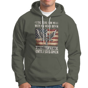 American Patriot Hoodie The Devil Saw Me With My Head Down Until I Said Amen US Flag TS02 Printyourwear