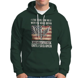 American Patriot Hoodie The Devil Saw Me With My Head Down Until I Said Amen US Flag TS02 Printyourwear