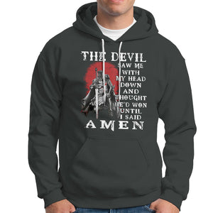 American Patriot Hoodie The Devil Saw Me With My Head Down Until I Said Amen US Soldier TS02 Printyourwear