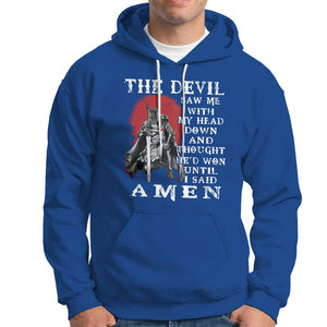 American Patriot Hoodie The Devil Saw Me With My Head Down Until I Said Amen US Soldier TS02 Printyourwear