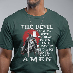 American Patriot T Shirt The Devil Saw Me With My Head Down Until I Said Amen US Soldier TS02 Printyourwear
