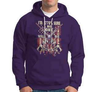 American Patriotic Hoodie I'm 1776% Sure No One Will Be Taking My Guns US Flag Rifles TS02 Printyourwear