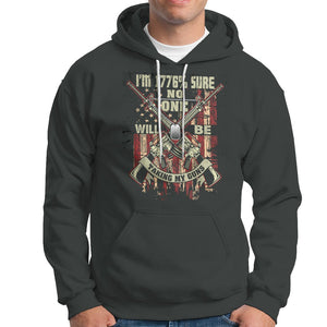 American Patriotic Hoodie I'm 1776% Sure No One Will Be Taking My Guns US Flag Rifles TS02 Printyourwear