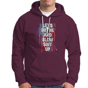 American Patriotic Hoodie Let's Drink And Blow Shit Up TS02 Printyourwear