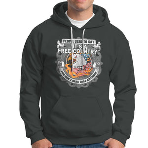 American Patriotic Hoodie People Used To Say It's A Free Country You Don't Hear That Anymore TS02 Printyourwear