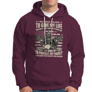 American Patriotic Hoodie Today Id Give My Life To Protect My Family From What This Country Has Become TS02 Printyourwear