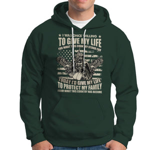 American Patriotic Hoodie Today Id Give My Life To Protect My Family From What This Country Has Become TS02 Printyourwear