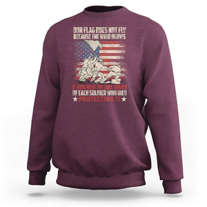 American Patriotic Sweatshirt Our Flag Does Not Fly Because The Wind Blows Veterans Soldiers US Flag TS02 Maroon Print Your Wear