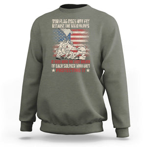 American Patriotic Sweatshirt Our Flag Does Not Fly Because The Wind Blows Veterans Soldiers US Flag TS02 Military Green Print Your Wear