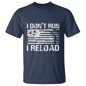 American Patriotic T Shirt I Don't Run I Reload Military Gun Flag TS09 Navy Print Your Wear