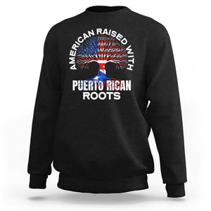 American Raised With Puerto Rican Roots Sweatshirt TS09 Black Print Your Wear
