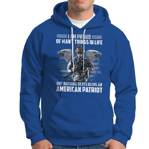 American Veteran Hoodie I Am Proud Of Many Things In Life But Nothing Beats Being An American Patriot TS02 Printyourwear