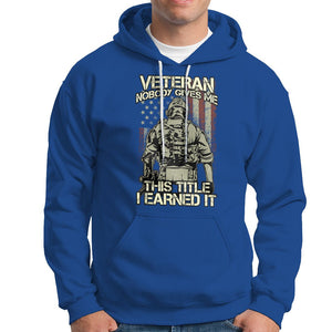 American Veteran Hoodie Nobody Gives Me This Tittle I Earned It TS02 Printyourwear