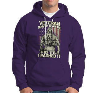 American Veteran Hoodie Nobody Gives Me This Tittle I Earned It TS02 Printyourwear