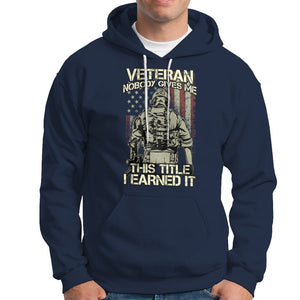 American Veteran Hoodie Nobody Gives Me This Tittle I Earned It TS02 Printyourwear