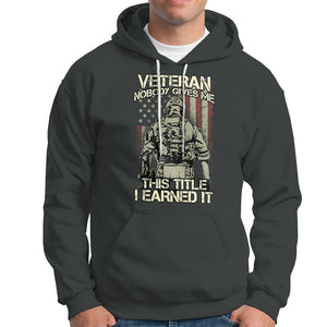 American Veteran Hoodie Nobody Gives Me This Tittle I Earned It TS02 Printyourwear