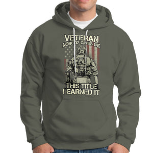 American Veteran Hoodie Nobody Gives Me This Tittle I Earned It TS02 Printyourwear