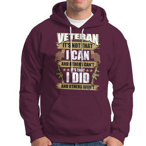 American Veteran Hoodie Veteran It's That I Did And Others Didn't Proud Patriot TS02 Printyourwear