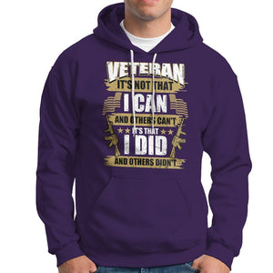 American Veteran Hoodie Veteran It's That I Did And Others Didn't Proud Patriot TS02 Printyourwear
