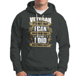 American Veteran Hoodie Veteran It's That I Did And Others Didn't Proud Patriot TS02 Printyourwear