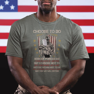 American Veteran T Shirt Choose To Do And This We Will Defend American Flag Soldier TS02 Printyourwear