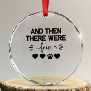 And Then There Were Four Crystal Glass Ornament Pregnancy Baby Announcement With Dog TS10 Transparent Glass 3'' Circle Print Your Wear