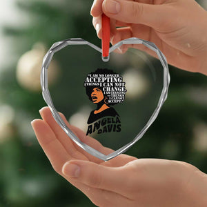 Angela Davis Inspirational Quote Heart Crystal Glass Ornament I Am No Longer Accepting The Things I Cannot Change TS14 Print Your Wear