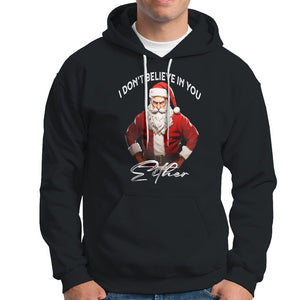 Anti Christmas Hoodie I Don't Believe In You Either Angry Santa TS09 Black Printyourwear
