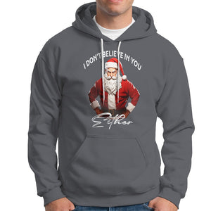 Anti Christmas Hoodie I Don't Believe In You Either Angry Santa TS09 Charcoal Printyourwear