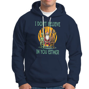 Anti Christmas Hoodie I Don't Believe In You Either Santa Reindeer Alien TS09 Navy Printyourwear