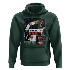 Anti Smoking Hoodie Break The Habit The Best Break Of Your Life TS09 Dark Forest Green Print Your Wear