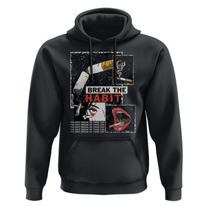 Anti Smoking Hoodie Break The Habit The Best Break Of Your Life TS09 Black Print Your Wear