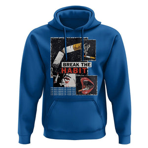 Anti Smoking Hoodie Break The Habit The Best Break Of Your Life TS09 Royal Blue Print Your Wear