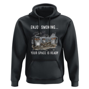 Anti Smoking Hoodie Enjoy Smoking Your Space Is Ready TS09 Black Print Your Wear