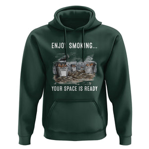 Anti Smoking Hoodie Enjoy Smoking Your Space Is Ready TS09 Dark Forest Green Print Your Wear