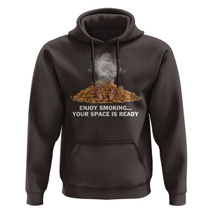 Anti Smoking Hoodie Enjoy Smoking Your Space Is Ready TS09 Dark Chocolate Print Your Wear