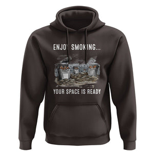 Anti Smoking Hoodie Enjoy Smoking Your Space Is Ready TS09 Dark Chocolate Print Your Wear