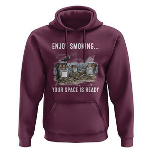 Anti Smoking Hoodie Enjoy Smoking Your Space Is Ready TS09 Maroon Print Your Wear