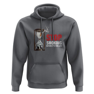 Anti Smoking Hoodie Stop Smoking Before It's Too Late TS09 Charcoal Print Your Wear