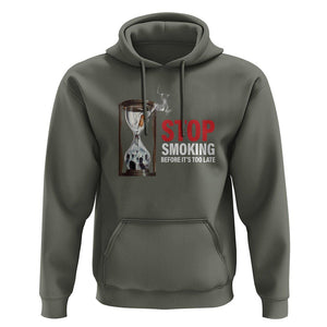 Anti Smoking Hoodie Stop Smoking Before It's Too Late TS09 Military Green Print Your Wear