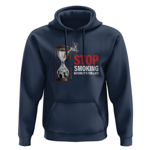 Anti Smoking Hoodie Stop Smoking Before It's Too Late TS09 Navy Print Your Wear