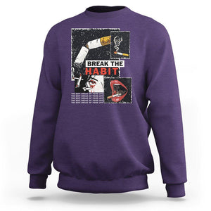 Anti Smoking Sweatshirt Break The Habit The Best Break Of Your Life TS09 Purple Print Your Wear