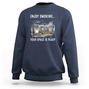 Anti Smoking Sweatshirt Enjoy Smoking Your Space Is Ready TS09 Navy Print Your Wear