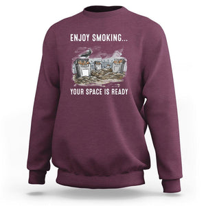 Anti Smoking Sweatshirt Enjoy Smoking Your Space Is Ready TS09 Maroon Print Your Wear