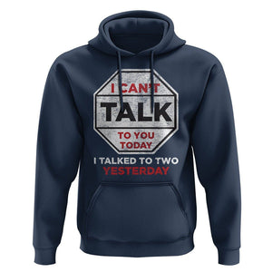 Anti Social Hoodie Can't Talk To You Today I Talked To Two People Yesterday Introvert TS09 Navy Print Your Wear